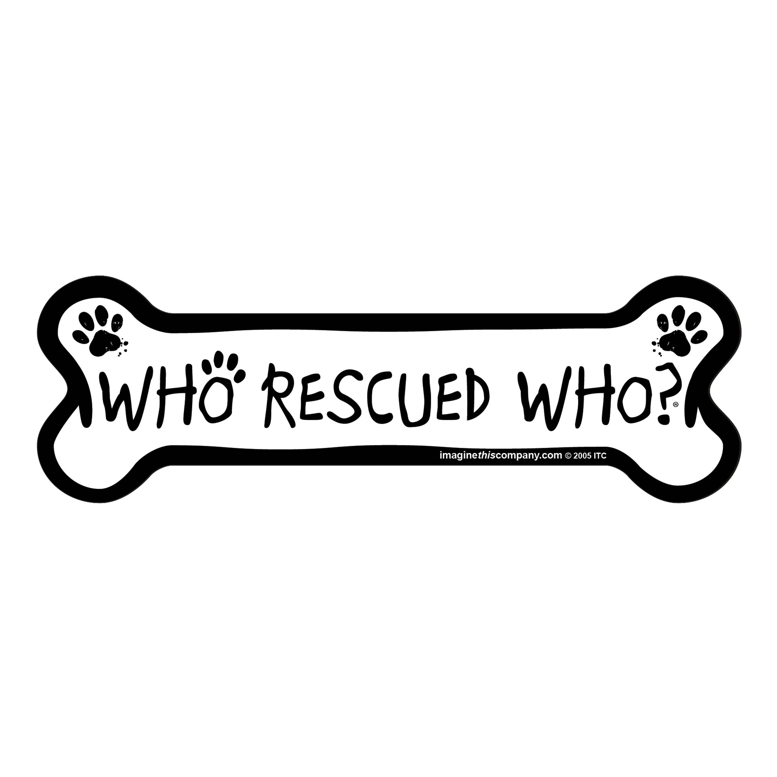 Who Rescued Who Bone Magnet