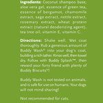 Load image into Gallery viewer, Buddy Wash Relaxing Bergamot 2in1 Shampoo and Conditioner 16 fl oz for dogs Fresh and Clean Coat Softener Description Specially Formulated to Clean and Moisturize dogs coat and creates soothing bath experience and calming scent Ingredients and Directions Detailed 
